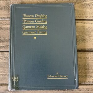 Pattern Drafting, Pattern Grading, Garment Making , Garment Fitting by Gurney